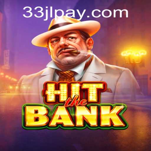 HitTheBank: Experience the Ultimate Thrill in Gaming with 33JL.COM