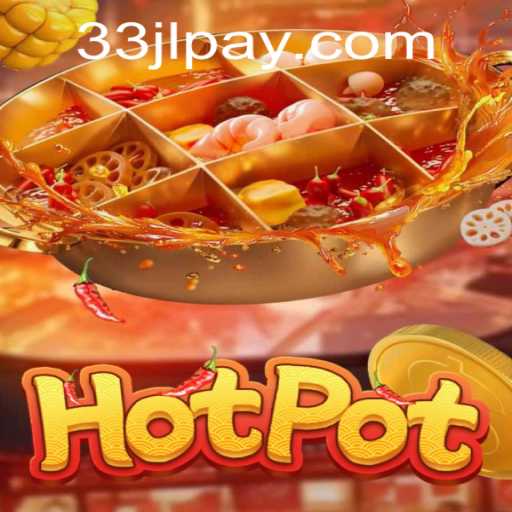 Hotpot: Exploring the Thrills and Strategies of the Exciting Game